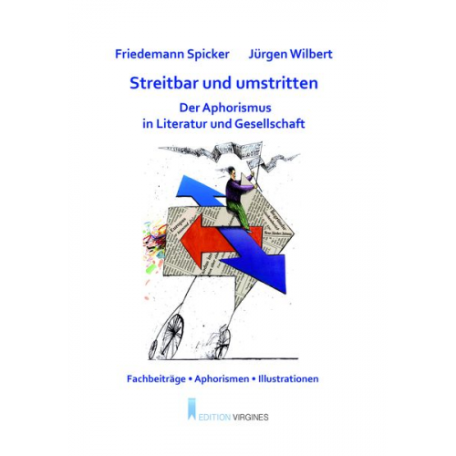 Friedemann Spicker Jürgen Wilbert Klaus Hansen Lutz Rosenberg-Lipinsky Norbert Janowski - Streitbar und umstritten