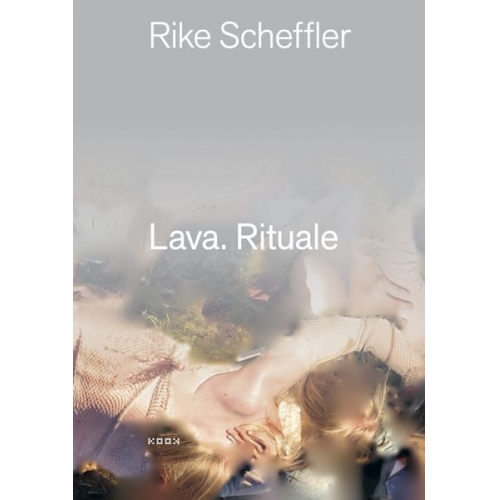 Rike Scheffler - Lava. Rituale