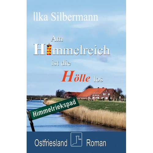 Ilka Silbermann - Am Himmelreich ist die Hölle los