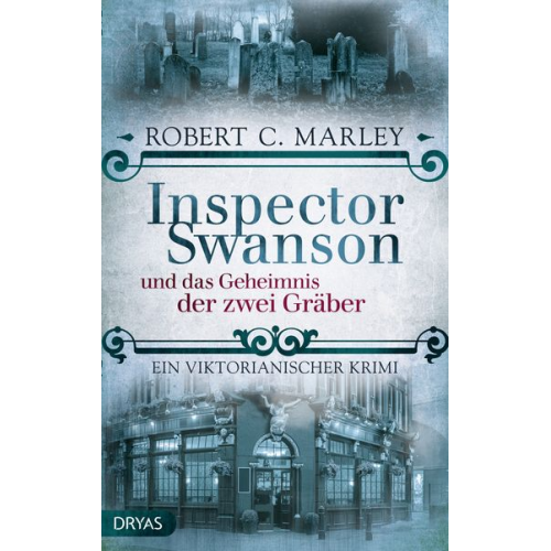 Robert C. Marley - Inspector Swanson und das Geheimnis der zwei Gräber