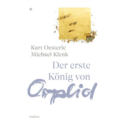 Kurt Oesterle - Der erste König von Orplid