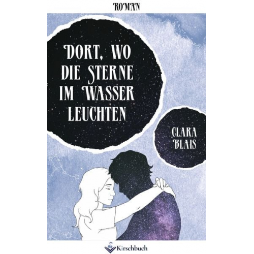 Clara Blais - Dort, wo die Sterne im Wasser leuchten