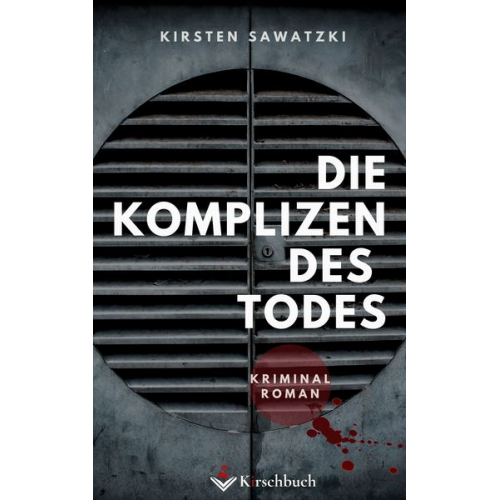 Kirsten Sawatzki - Die Komplizen des Todes