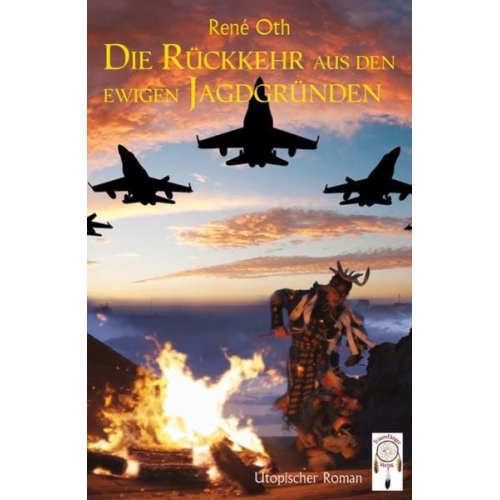 René Oth - Die Rückkehr aus den ewigen Jagdgründen