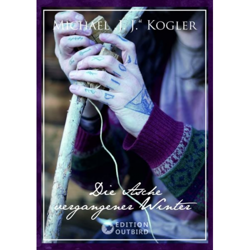 Michael J. J. Kogler - Die Asche vergangener Winter