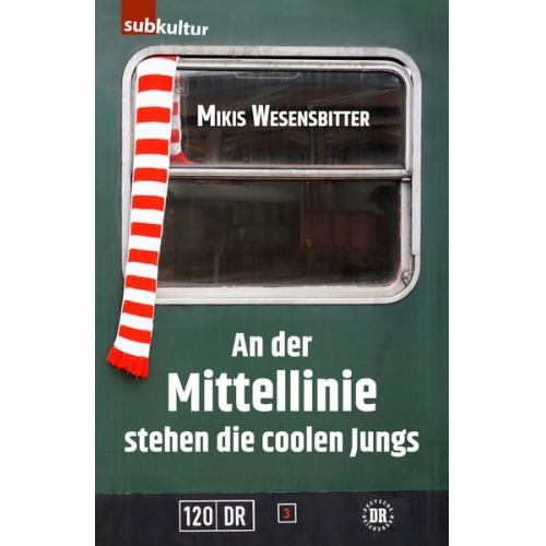 Mikis Wesensbitter - An der Mittellinie stehen die coolen Jungs