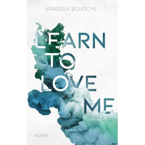 Vanessa Schöche - Learn To Love Me