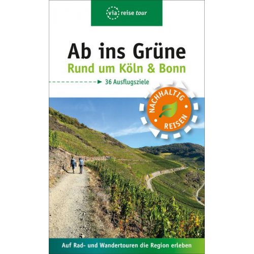 Sabine Olschner - Ab ins Grüne – Ausflüge rund um Köln & Bonn