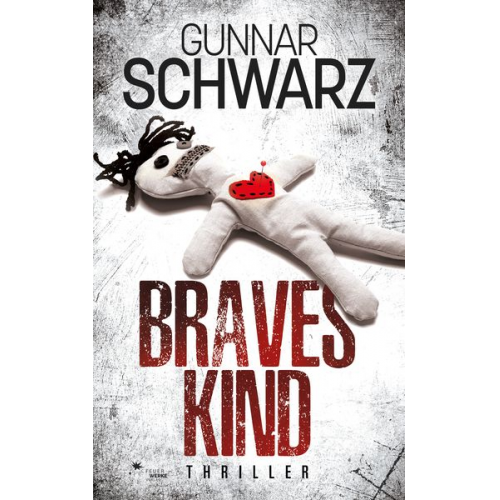 Gunnar Schwarz - Braves Kind (Thriller)