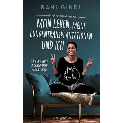 Rani Gindl - Mein Leben, meine Lungentransplantationen und ich