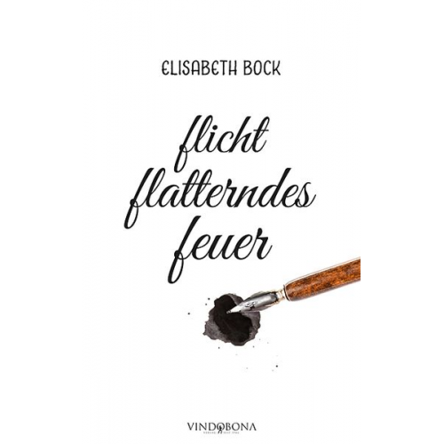 Elisabeth Bock - Flicht flatterndes feuer