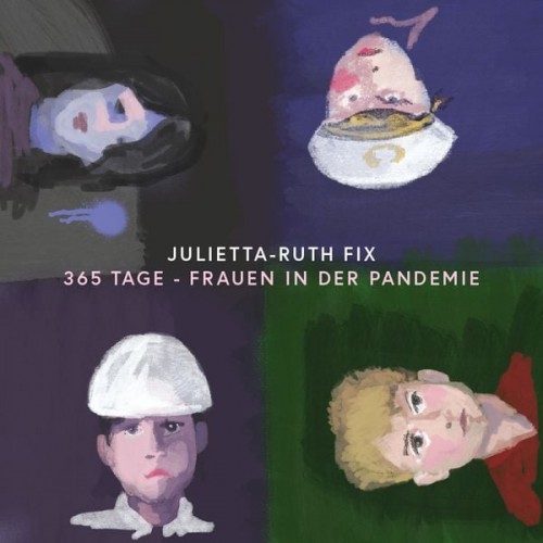 Jukietta Ruth Fix - 365 Tage - Frauen in der Pandemie