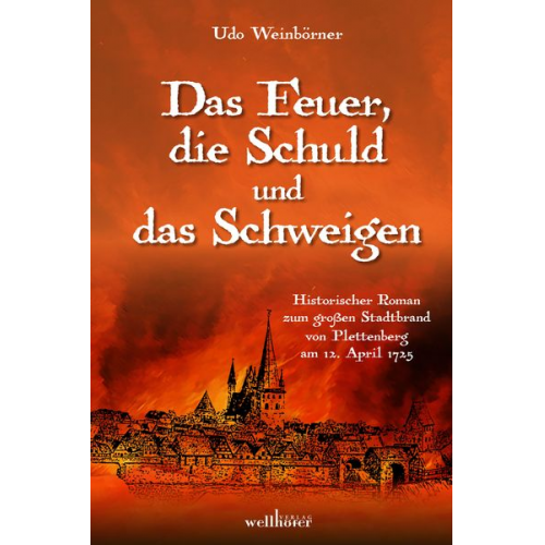 Udo Weinbörner - Das Feuer, die Schuld und das Schweigen