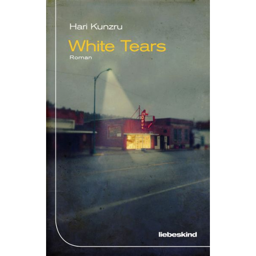 Hari Kunzru - White Tears