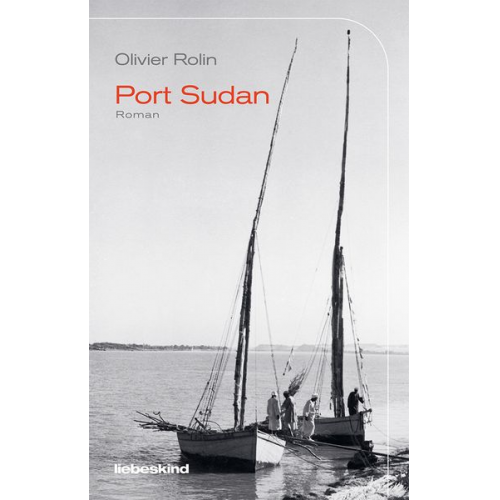 Olivier Rolin - Port Sudan