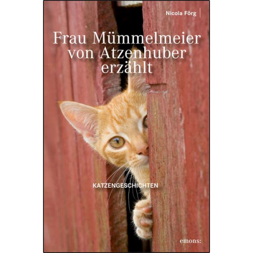 Nicola Förg - Frau Mümmelmeier von Atzenhuber erzählt