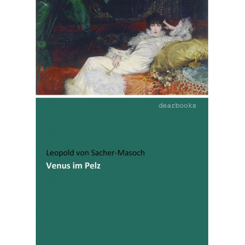 Leopold Sacher-Masoch - Venus im Pelz