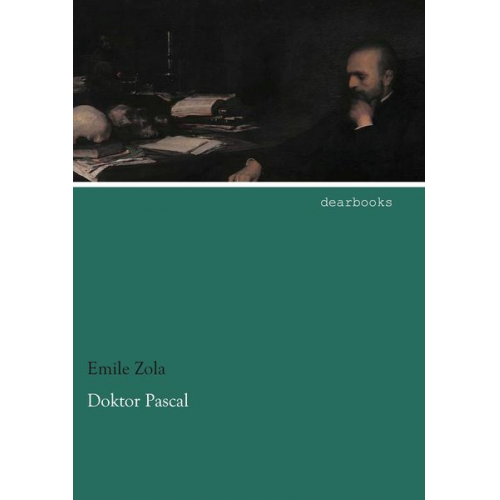 Emile Zola - Doktor Pascal