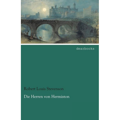 Robert Louis Stevenson - Die Herren von Hermiston