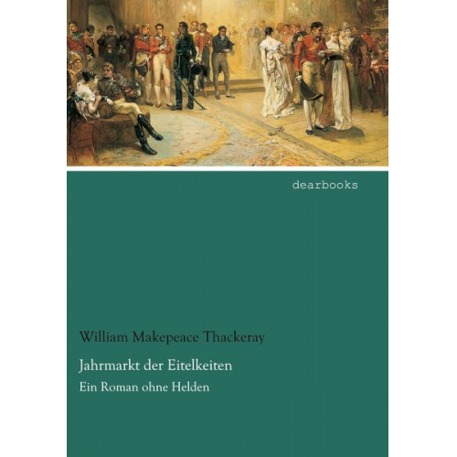 William Makepeace Thackeray - Jahrmarkt der Eitelkeiten