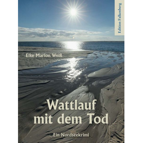 Elke Marion Weiss - Wattlauf mit dem Tod