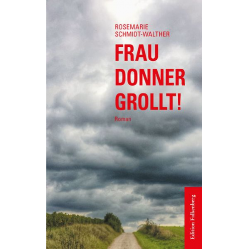 Rosemarie Schmidt-Walther - Frau Donner grollt!