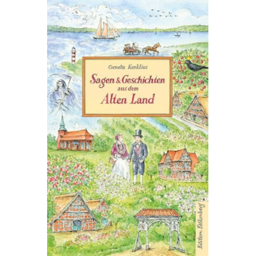 Cornelia Kenklies - Sagen und Geschichten aus dem Alten Land