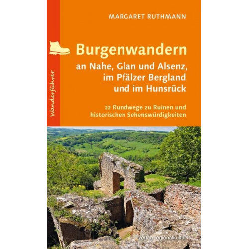 Margaret Ruthmann - Burgenwandern an Nahe, Glan und Alsenz, im Pfälzer Bergland und im Hunsrück