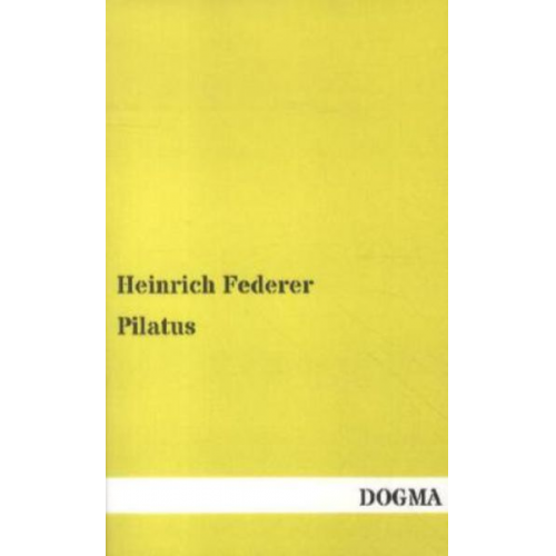 Heinrich Federer - Pilatus