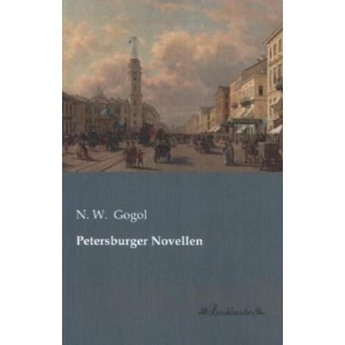 N. W. Gogol - Petersburger Novellen