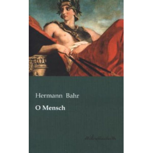 Hermann Bahr - O Mensch