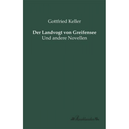 Gottfried Keller - Der Landvogt von Greifensee