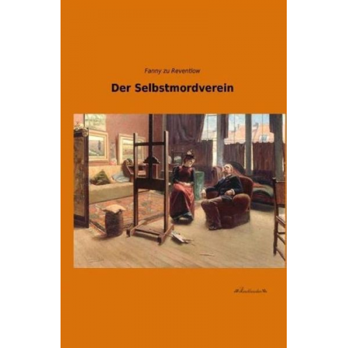 Fanny zu Reventlow - Der Selbstmordverein