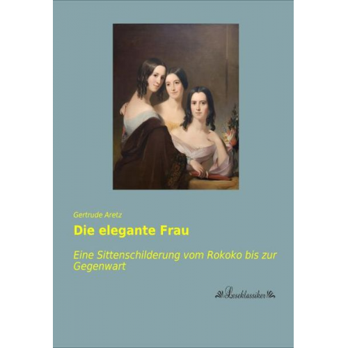 Gertrude Aretz - Die elegante Frau