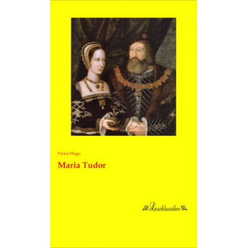 Victor Hugo - Maria Tudor