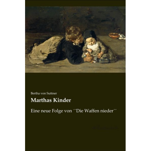 Bertha Suttner - Marthas Kinder