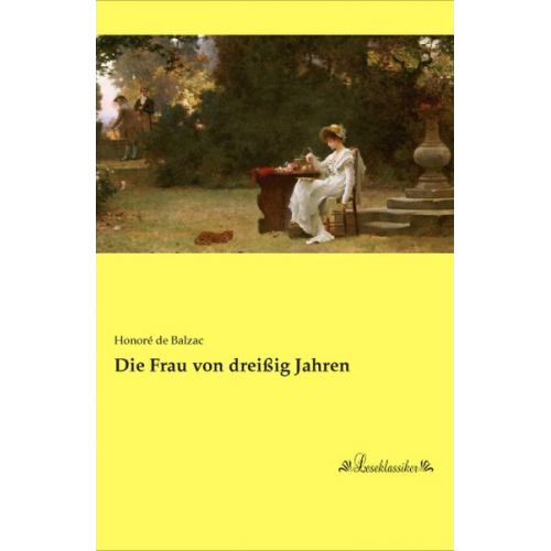 Honore de Balzac - Die Frau von dreißig Jahren