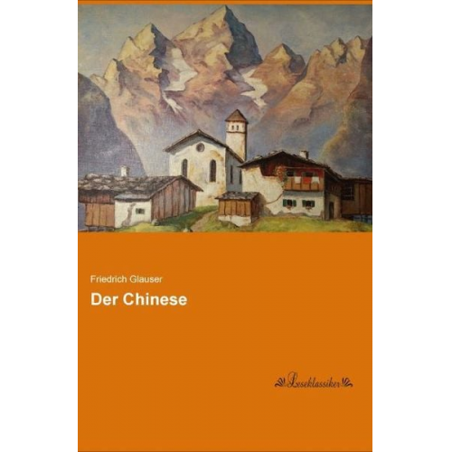 Friedrich Glauser - Der Chinese