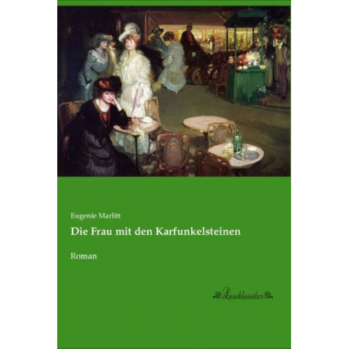 Eugenie Marlitt - Die Frau mit den Karfunkelsteinen