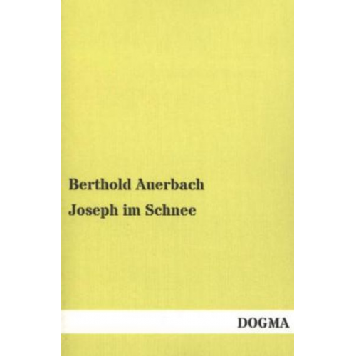 Berthold Auerbach - Joseph im Schnee