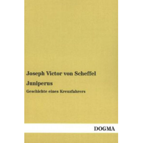 Joseph Victor Scheffel - Juniperus