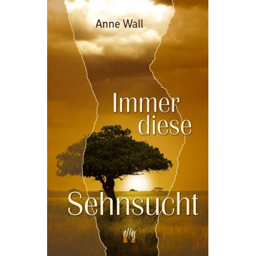 Anne Wall - Immer diese Sehnsucht