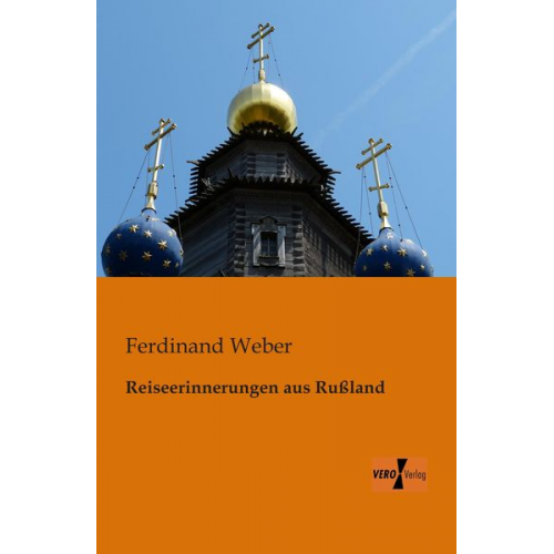 Ferdinand Weber - Reiseerinnerungen aus Rußland