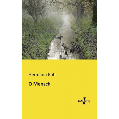 Hermann Bahr - O Mensch