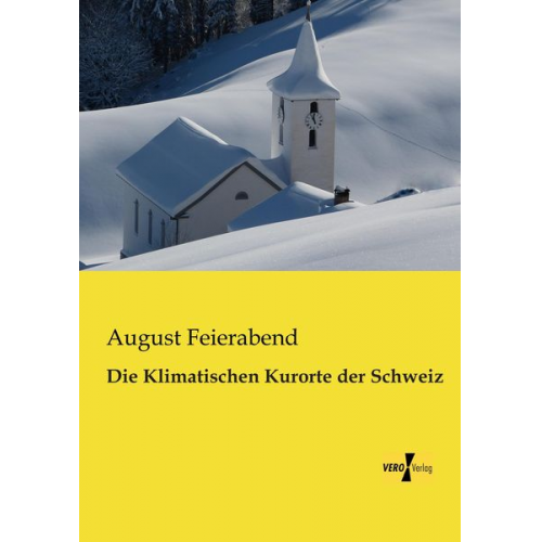 August Feierabend - Die Klimatischen Kurorte der Schweiz