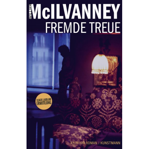 William McIlvanney - Fremde Treue / Jack Laidlaw Band 3