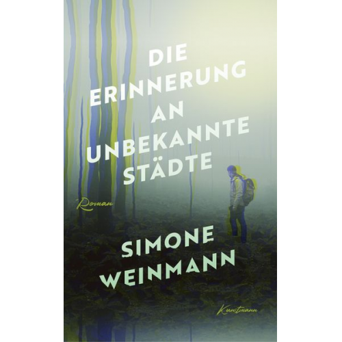 Simone Weinmann - Die Erinnerung an unbekannte Städte