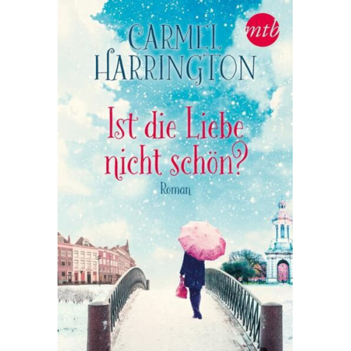 Carmel Harrington - Ist die Liebe nicht schön?