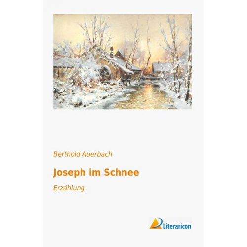 Berthold Auerbach - Joseph im Schnee
