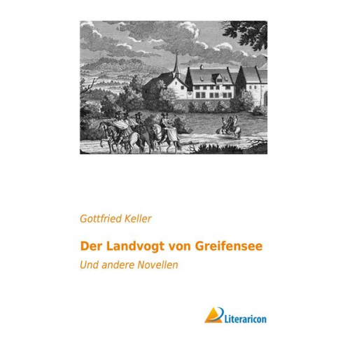 Gottfried Keller - Der Landvogt von Greifensee